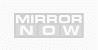 Mirror Now Mirror Now